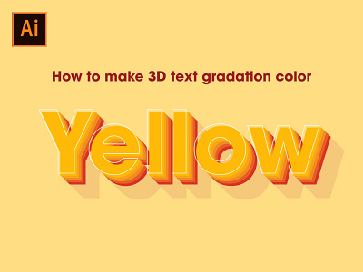 3D Yellow Text Effect Adobe Illustrator 3dtext adobe illustration adobe illustrator adobe illustrator tutorial colorful design illustration text effect