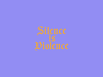 Silence is Violence blm illustration lettering