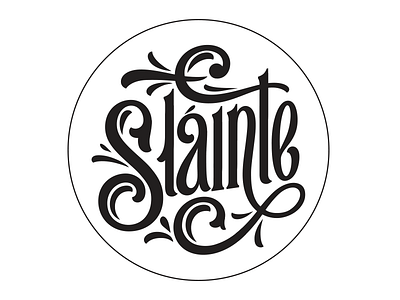 Slainte hand lettering lettering logo design merch