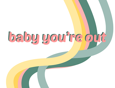 Baby You're Out branding design illustration typography ui web