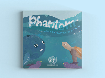 Phantom: A Tale on Plastic Pollution book book cover book design book illustration book illustrations books childrens book childrens book illustration illustration illustration art kids illustration perception change project united nations