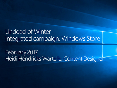 Undead of Winter | Windows Store (Feb 2017) content design copywriting creative collaboration user centered design