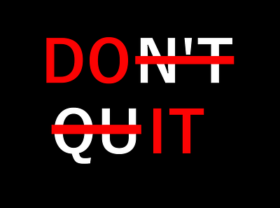 don t quit design typography