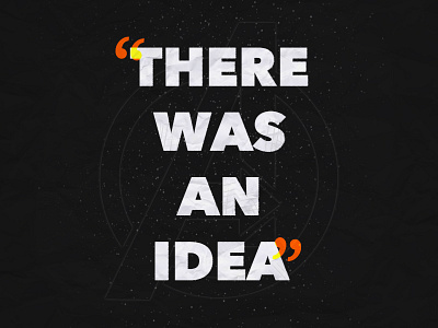 There Was An Idea poster avengers chile film iquique movieposter photoshop poster quote