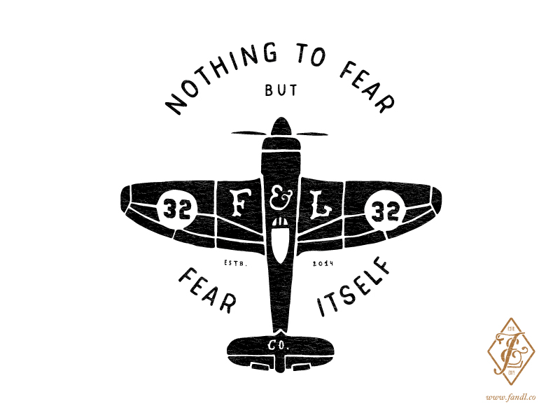 F&L Co. | Nothing to Fear apparel clothing fear graphic hand drawn illustration menswear plane roosevelt typography