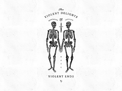 Violent Delights dagger hand drawn illustration rome and juliet shakespear skeletons typography