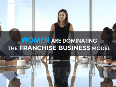 Women Are Dominating The Franchise Business Model businessopportunity businessstartup entrepreneur franchise franchiseoppotunity franchises management marketing sales startup training