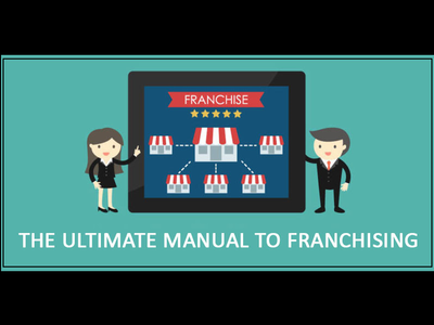 THE ULTIMATE MANUAL TO FRANCHISING