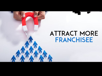 Attract More Franchisee business businessconsultant businessopportunities franchise newopportunities startup