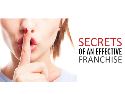 SECRETS OF AN EFFECTIVE FRANCHISE