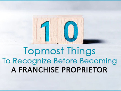 10 Topmost Things To Recognize Before Becoming A Franchise Propr business businesscard businessclass businessman businessopportunity businessstartup businesstrip franchise franchiseoppotunity frantasticfranchise