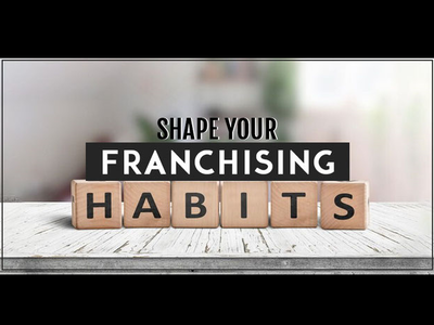 Shape Your Franchising Habits business businessopportunities franchsie newopportunities startup