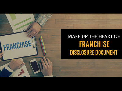 Make Up the Heart of Franchise Disclosure Document business businessopportunities franchsie newopportunities startup
