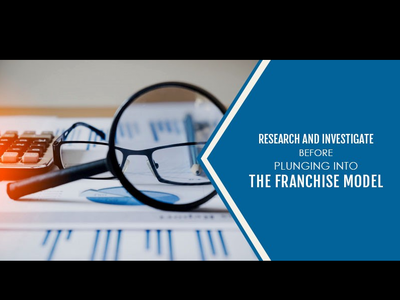 Research and Investigate Before Plunging Into the Franchise business businessopportunities franchsie newopportunities startup