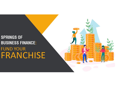 Springs Of Business Finance: Fund Your Franchise buisnessconsultnat business cafefranchise franchise newopportunities startup