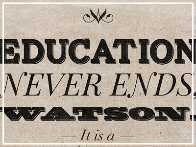 Education Never Ends print education never ends paper poster print quote sherlock holmes texture typography victorian vintage