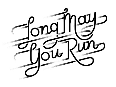 Long May You Run art deco black hand lettering neil young script vector