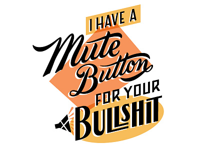 I Have A Mute Button handlettering retro vintage