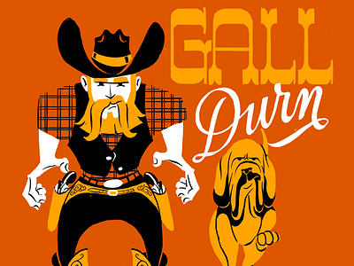 Gall Durn blood hound cowboy illustration lettering