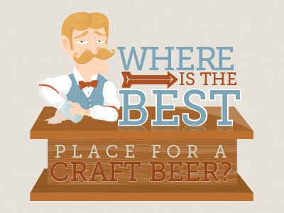 Where is the best place for a craft beer? bar bartender beer illustration infographic slab serif type