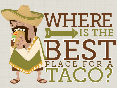 Where is the best place for a taco?