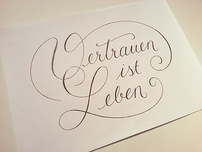 Vertrauen ist Leben calligraphy drawing hand drawn hand lettering handwriting lettering type typo typography writing