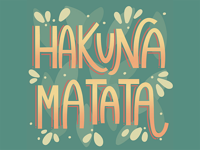 Hakuna Matata Typography design disney disney art hakuna matata illustration letter lettering letters lion king lyric lyrics music procreate procreate app procreateapp type typeface typography