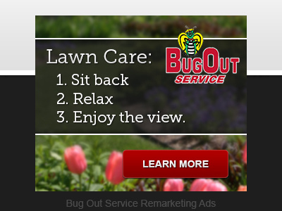 Bug Out Service Remarketing Ads ads bugs lawn care marketing pest control