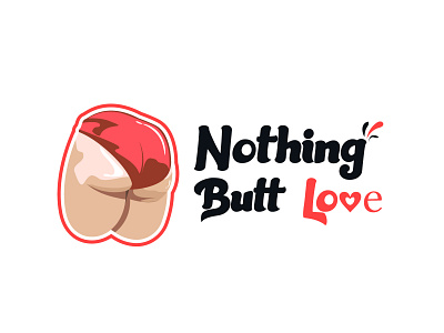 Nothing Butt Love