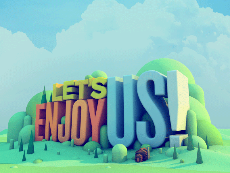 Enjoy yourself, dribbble! animation cabin cinema 4d digital art enjoy hills illustration lets enjoy motion graphics type