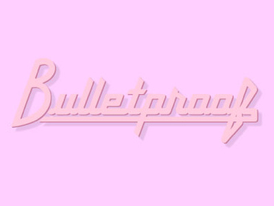 Bulletproof 80s bulletproof lettering