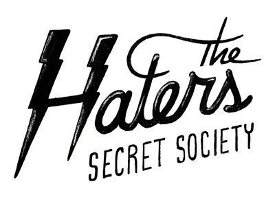 Haters hand lettering haters gunna hate secret society