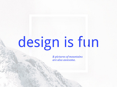 Design Is Fun blue design fun minimal mountains website
