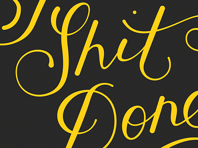 Get Shit Done cursive drivedigital hand lettering