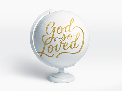 God So Loved christmas foil globe gold lettering photography white