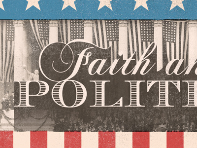 Faith & Politics america faith politics stars stripes usa vintage
