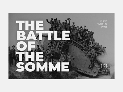 The Battle of the Somme design graphic design typography ui