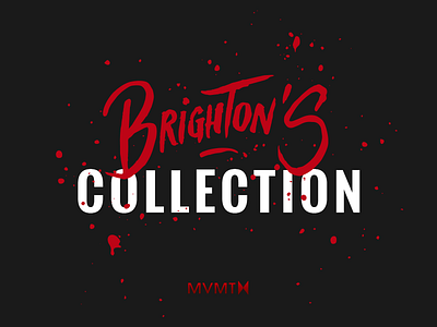 Brighton's Collection black drips handstyle lettering paint red typography