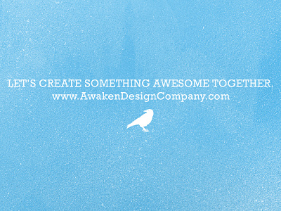 Let's Create Something Awesome Together advertisement awaken design company brand branding design grunge logo texture watercolor