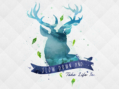 Slow Down And Take Life In awaken design company bird deer design graphic leaves nature pretty texture watercolor