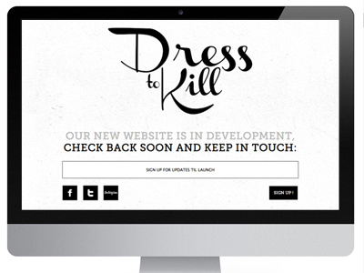 Dress To Kill Coming Soon Page awaken awaken company awaken design awaken design company black coming soon design grey homepage splash page texture web web design webdesign white