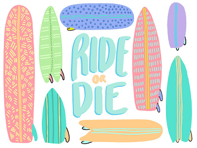 Ride or Die 2d drawing hand type illustration longboard ocean shortboard surf surfboard surfing typography