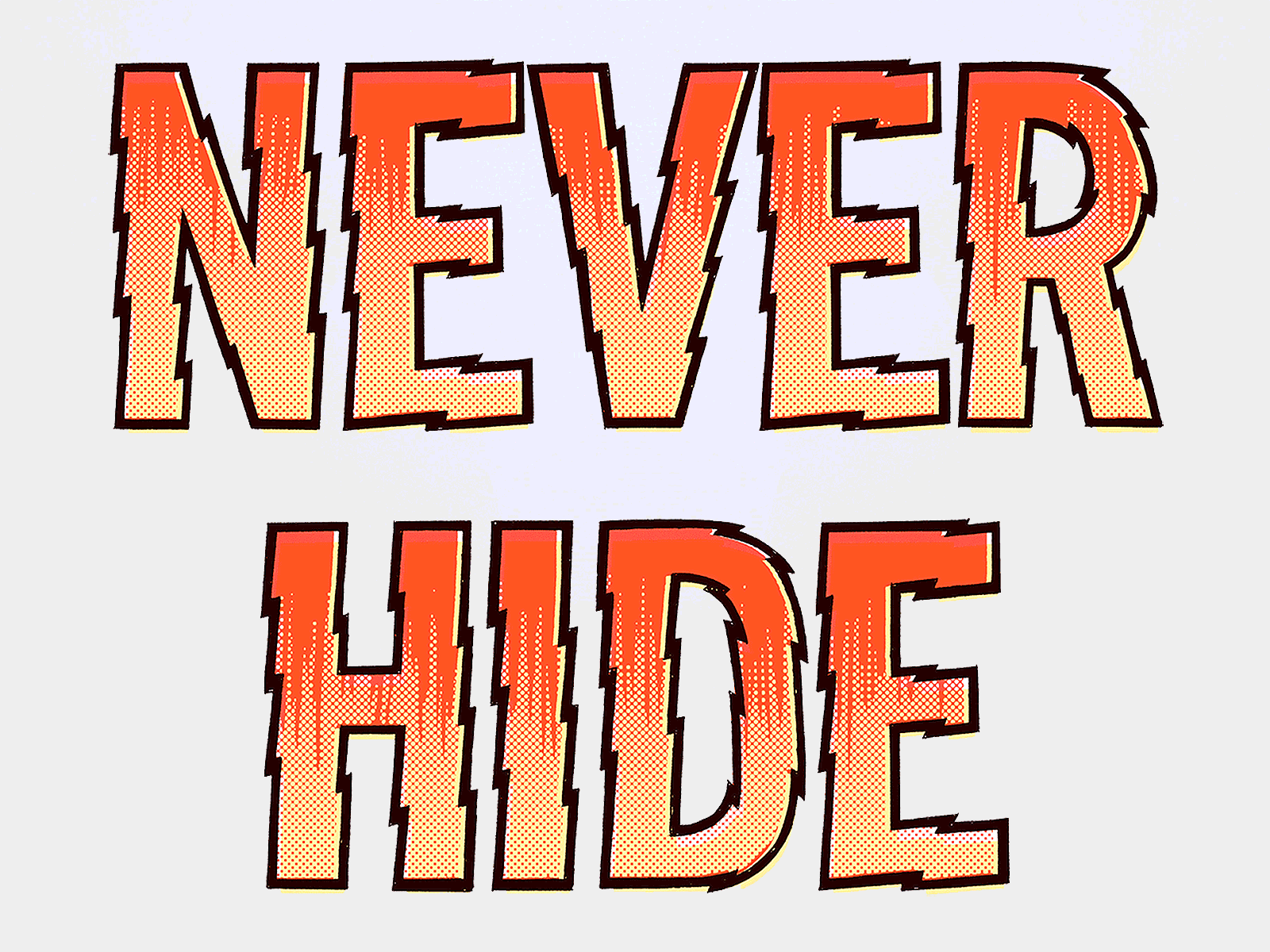 Never Hide advertising animation branding campaign commercial graphic design halftones illustration ink bad company lettering logo motion graphics old school rayban retro type typography vintage