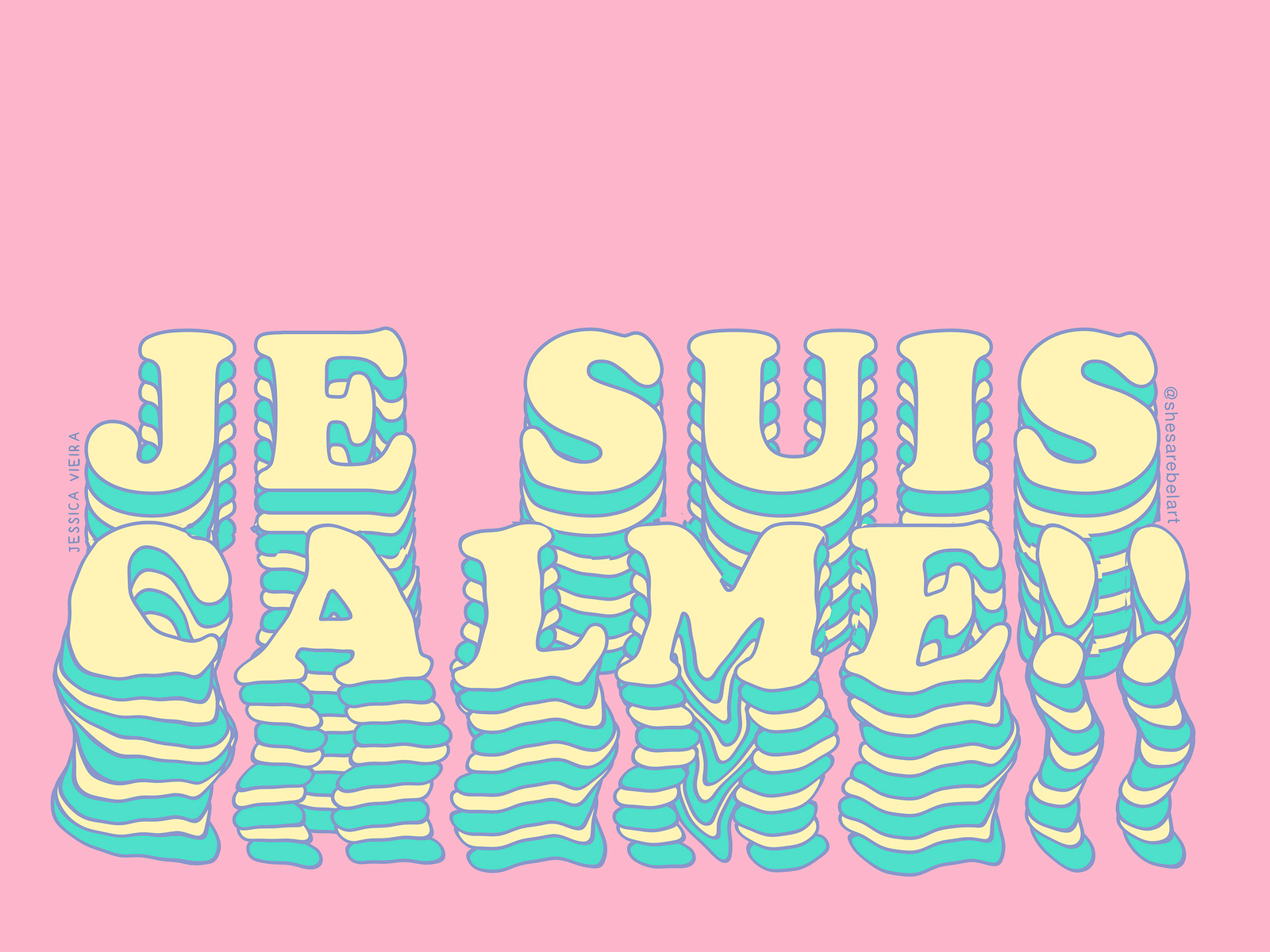 JE SUIS CALME!!!!! by Jessica Vieira on Dribbble