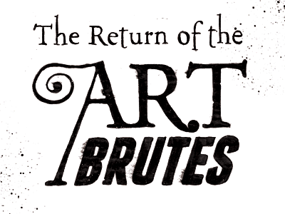Art Brutes ap art brutes franchise garamond miniscule gif type watercolor