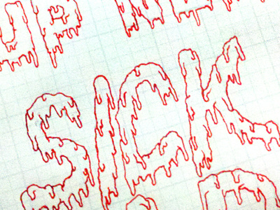 Sick… bleeding handdrawn sick sketch ssw typography