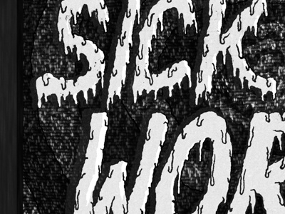 Sick World… lettering sick ssw