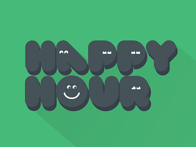 Because I'm Happy Hour animation bubble cartoon dancing faces font green grey happy happy hour smile type