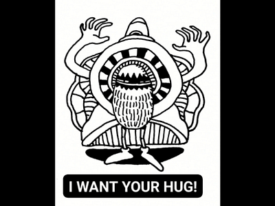 I WANT YOUR HUG!