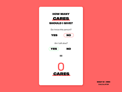 DO I LOOK LIKE I CARE? DAILY #004 app calculator care green minimalism minimalist no number red ui ui design uidesign white yes